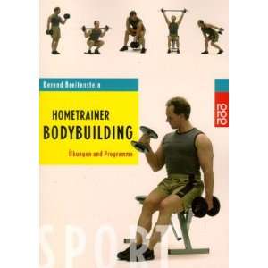 Hometrainer Bodybuilding. Übungen und Programme.  Berend 