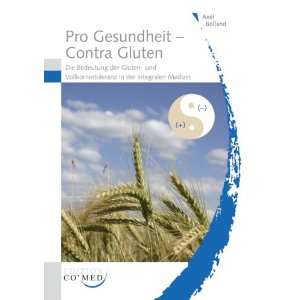 Pro Gesundheit   Contra Gluten  Dr. Axel Bolland Bücher