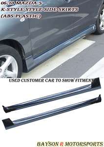 06 10 Mazda 5 K Style Side Skirts (ABS)  