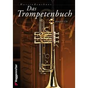 Das Trompetenbuch mit CD  Martin Reuthner Bücher