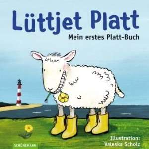 Lüttjet Platt Mein erstes Platt Buch  Valeska Scholz 