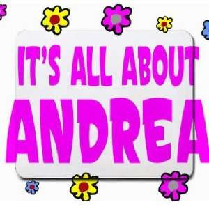  Its All About Andrea Mousepad