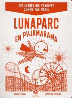   luna parc en pyjamarama Leblond Michael Bertrand Frederique 