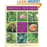   Gardeners Guide to Over 100 Delicious and Easy to Grow Edibles by