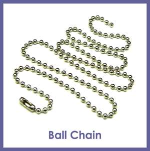 Click here to see Metal Ball Chain