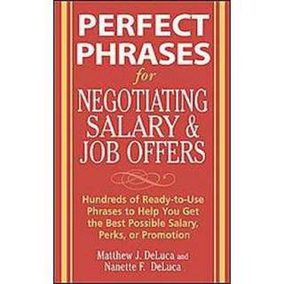 Perfect Phrases for Negotiating Salary And Job Offers (Paperback 