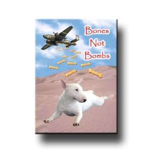  Bull Terrier Bones Not Bombs Peace Fridge Magnet No 1 