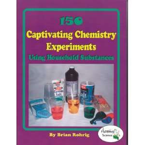  150 Captivating Chemistry Experiments Teachers Discovery 