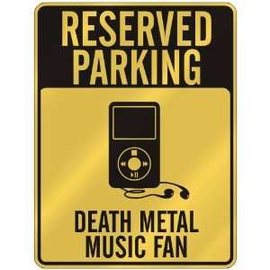  RESERVED PARKING  DEATH METAL MUSIC FAN  PARKING SIGN 