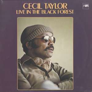  Live In The Black Forest Cecil Taylor Music