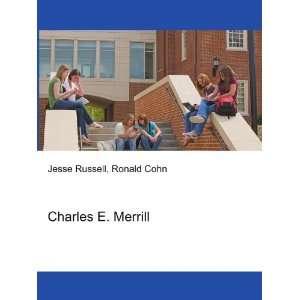  Charles E. Merrill Ronald Cohn Jesse Russell Books