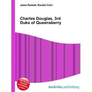 Charles Douglas, 3rd Duke of Queensberry Ronald Cohn Jesse Russell 