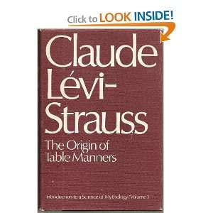   Origins of Table Manners (9780060125875) Claude Levi Strauss Books