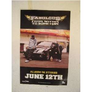  Fabolous Poster From Nothin to Somethin 