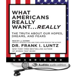   Audio Edition) Dr. Frank I. Luntz, L. J. Ganser Frank I. Luntz Books