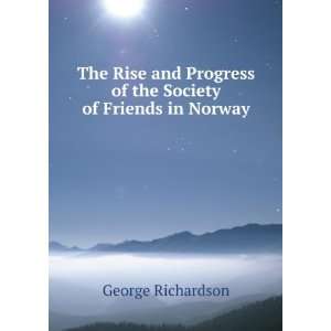   Progress of the Society of Friends in Norway George Richardson Books