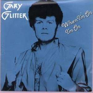   ON IM ON 7 INCH (7 VINYL 45) UK EAGLE 1981 GARY GLITTER Music