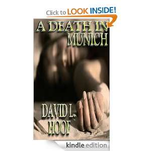 Death In Munich David L. Hoof  Kindle Store