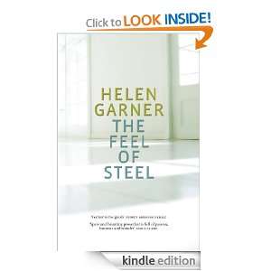 The Feel of Steel Helen Garner  Kindle Store
