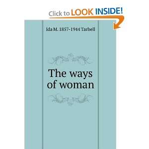  The ways of woman Ida M. 1857 1944 Tarbell Books