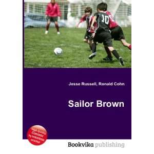  Sailor Brown Ronald Cohn Jesse Russell Books