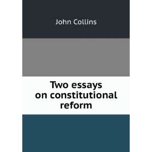  Two essays on constitutional reform John Collins Books