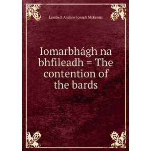   The contention of the bards Lambert Andrew Joseph McKenna Books