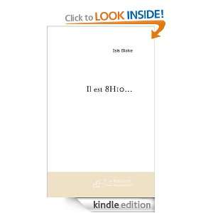   est 8 h 10 (French Edition) Isis Blake  Kindle Store