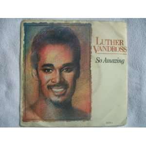  LUTHER VANDROSS So Amazing 7 45 Luther Vandross Music