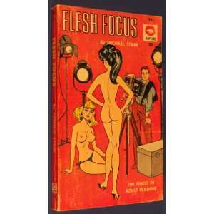 Flesh Focus (Rapture 205) Michael Starr  Books