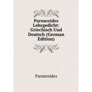  Parmenides Lehrgedicht Griechisch Und Deutsch (German 