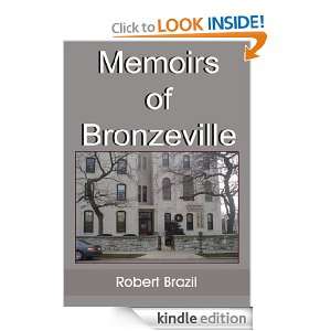 Memoirs of Bronzeville Robert Brazil  Kindle Store