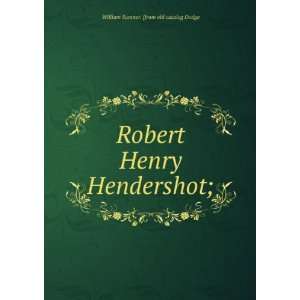  Robert Henry Hendershot; or, The brave drummer boy of the 