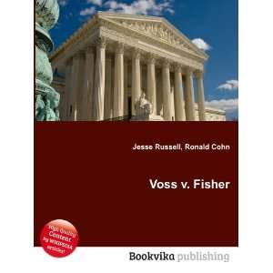  Voss v. Fisher Ronald Cohn Jesse Russell Books