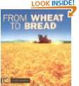 From Wheat to Bread (Start to Finish) by Stacy Taus Bolstad
