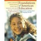 Foundations of American Education James A. Johnson  