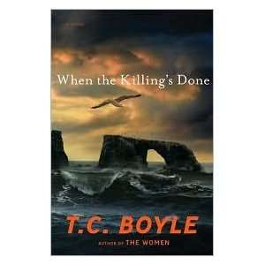   Done A Novel [Hardcover] T.C. Boyle (Author)  Books