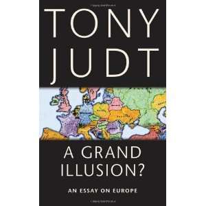   Grand Illusion? An Essay on Europe [Paperback] Tony Judt Books