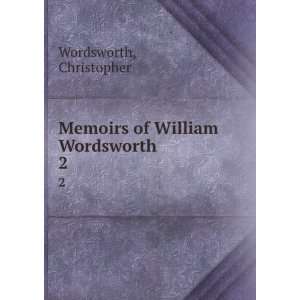  Memoirs of William Wordsworth. Christopher Reed, Henry 