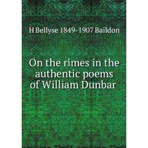   poems of William Dunbar . H Bellyse 1849 1907 Baildon Books