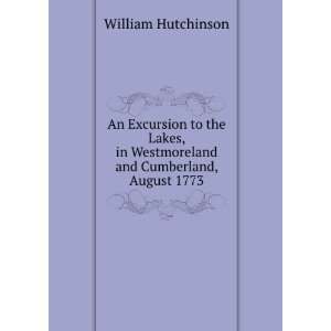   in Westmoreland and Cumberland, August 1773 William Hutchinson Books