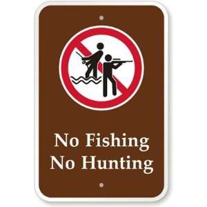  No Fishing No Hunting (with Graphic) Aluminum Sign, 18 x 