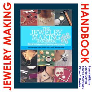The Jewelry Making Handbook Simple Techniques & Step By Step Projects 