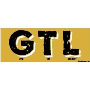  Jersey Shore  GTL  Gym, tan, laundry bumper sticker decal 