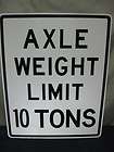 AXLE WEIGHT LIMIT 10 TONS REAL ROAD TRAFFIC STREET SIGN