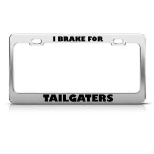  I Brake For Tailgaters Humor license plate frame Stainless 